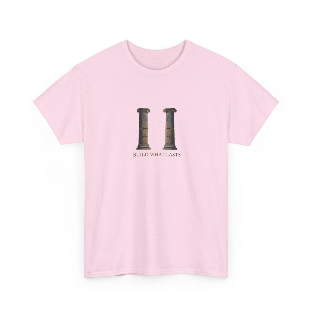 Build What Last T-Shirt