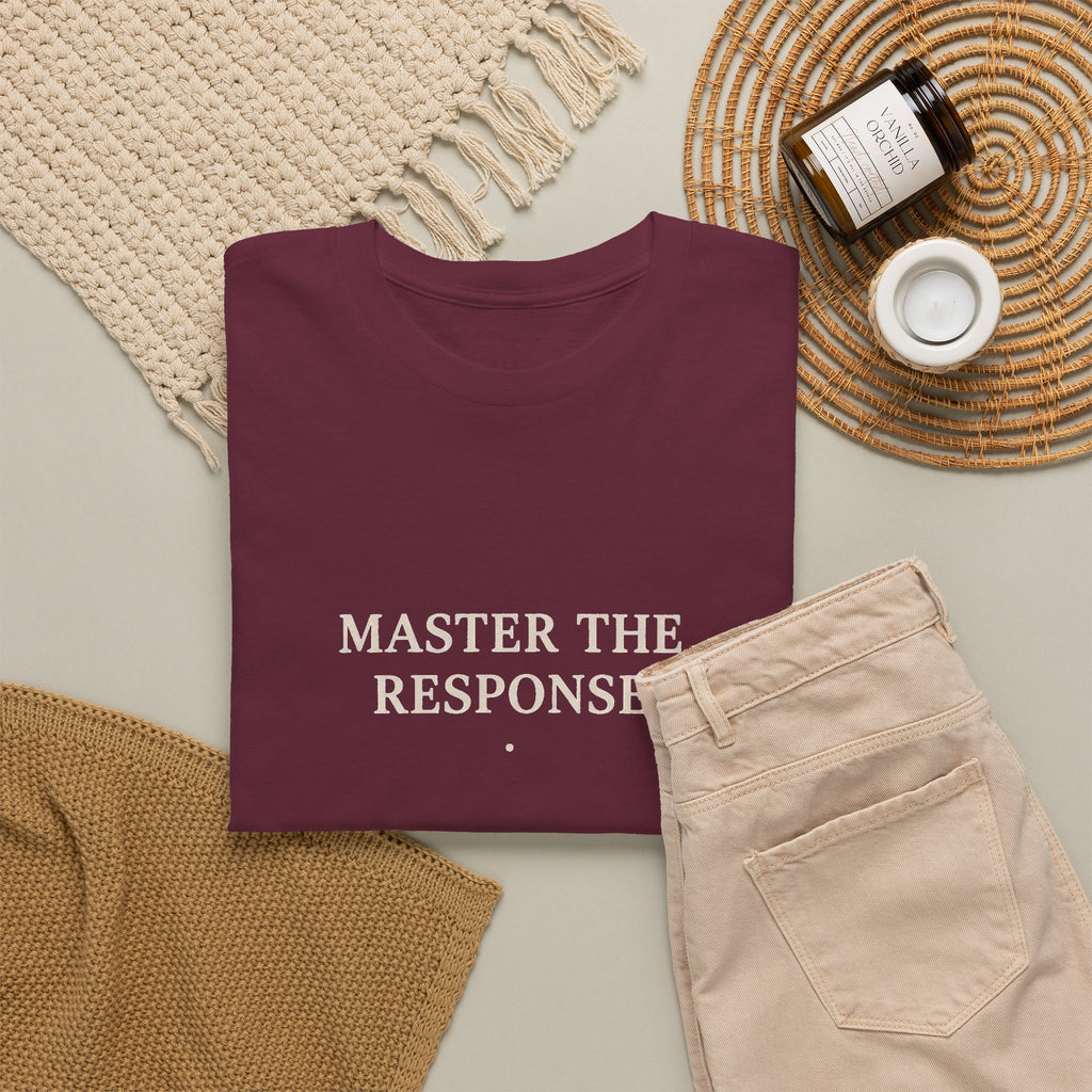 Master The Response T-Shirt