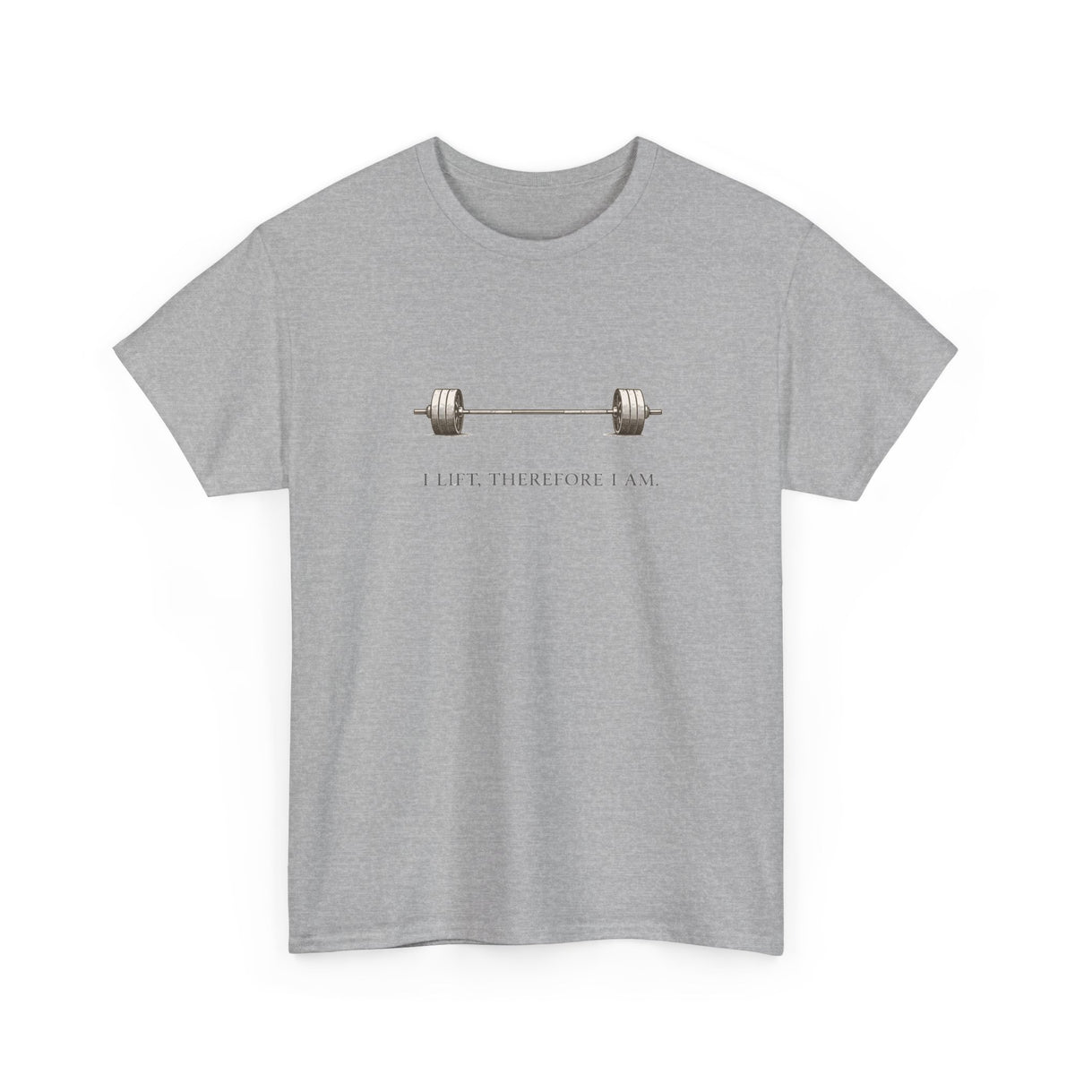 I Lift Therefore T-Shirt