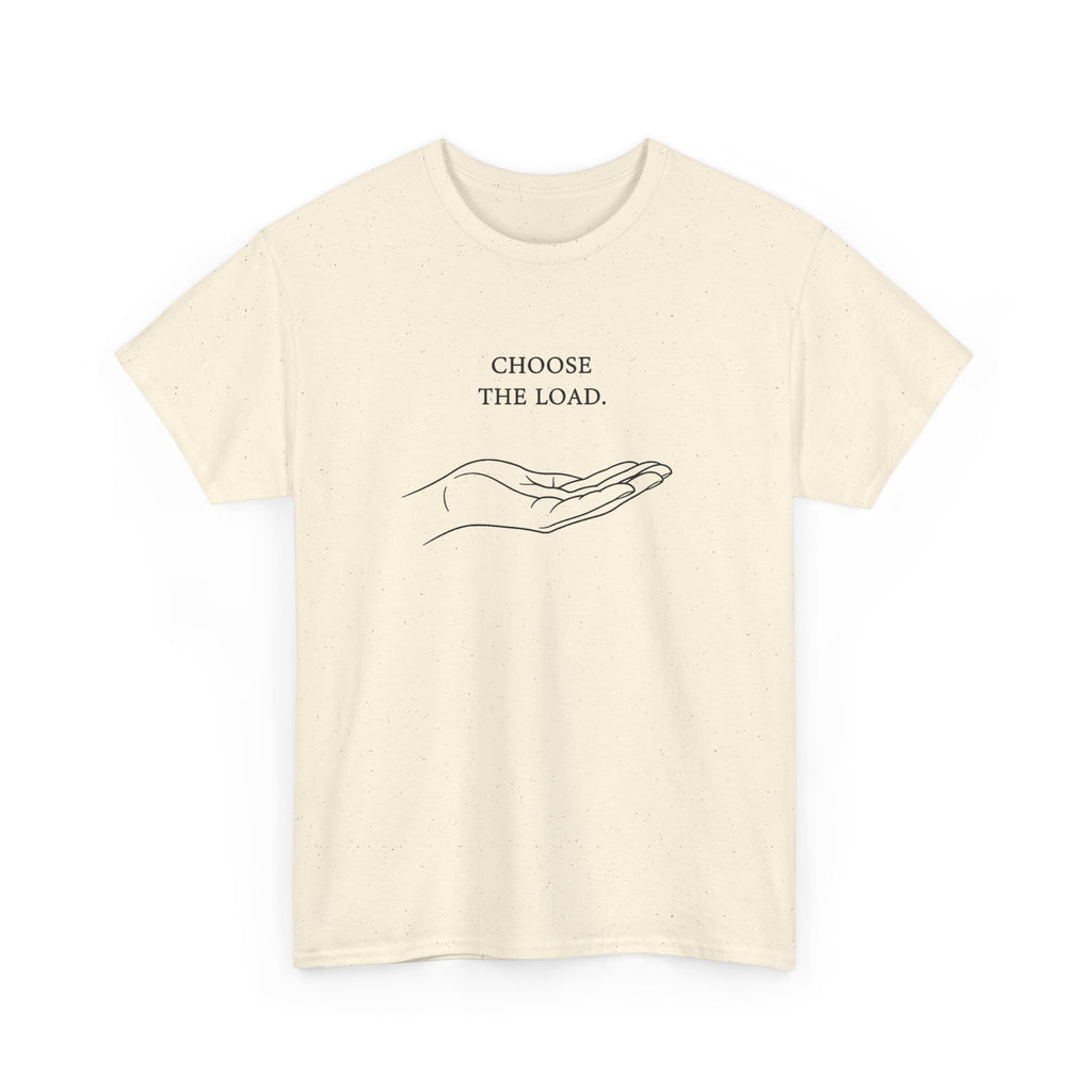 Chose The Load T-Shirt