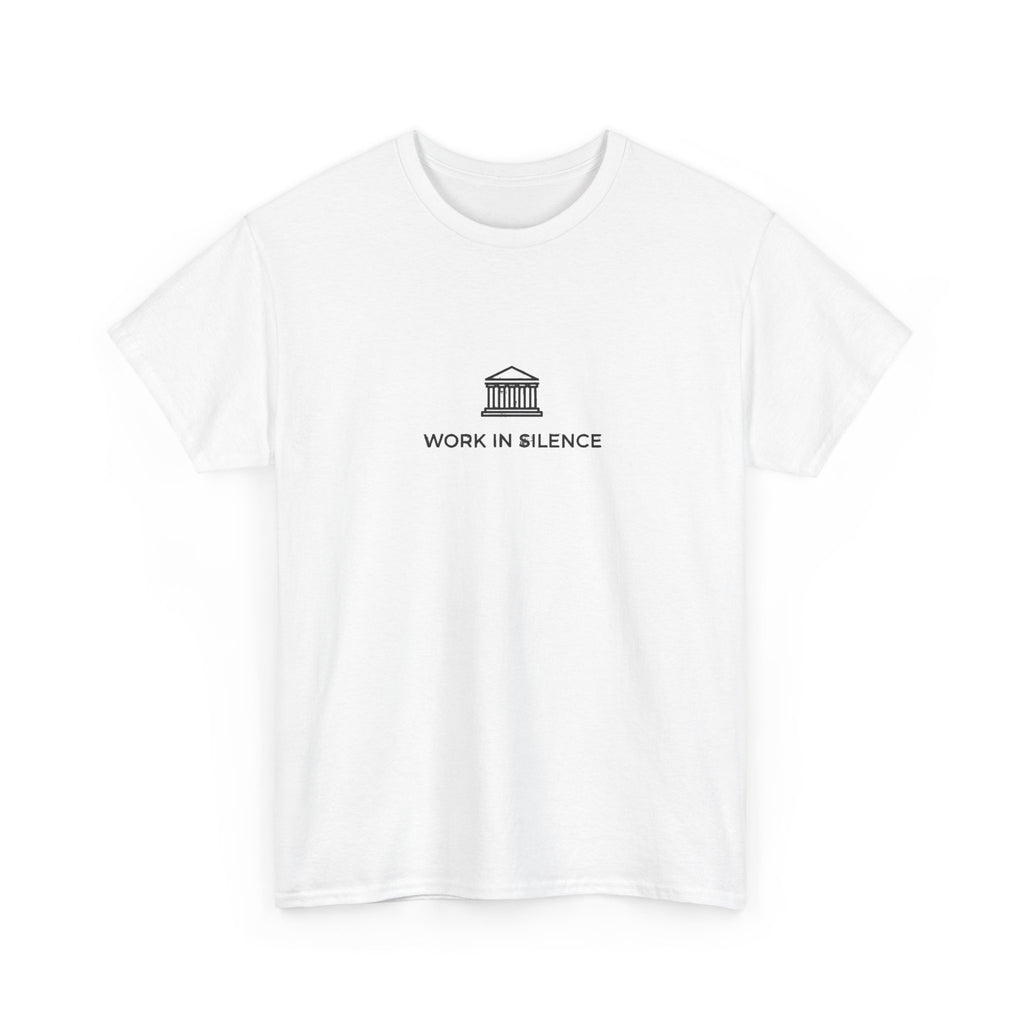 Work In Silence T-Shirt
