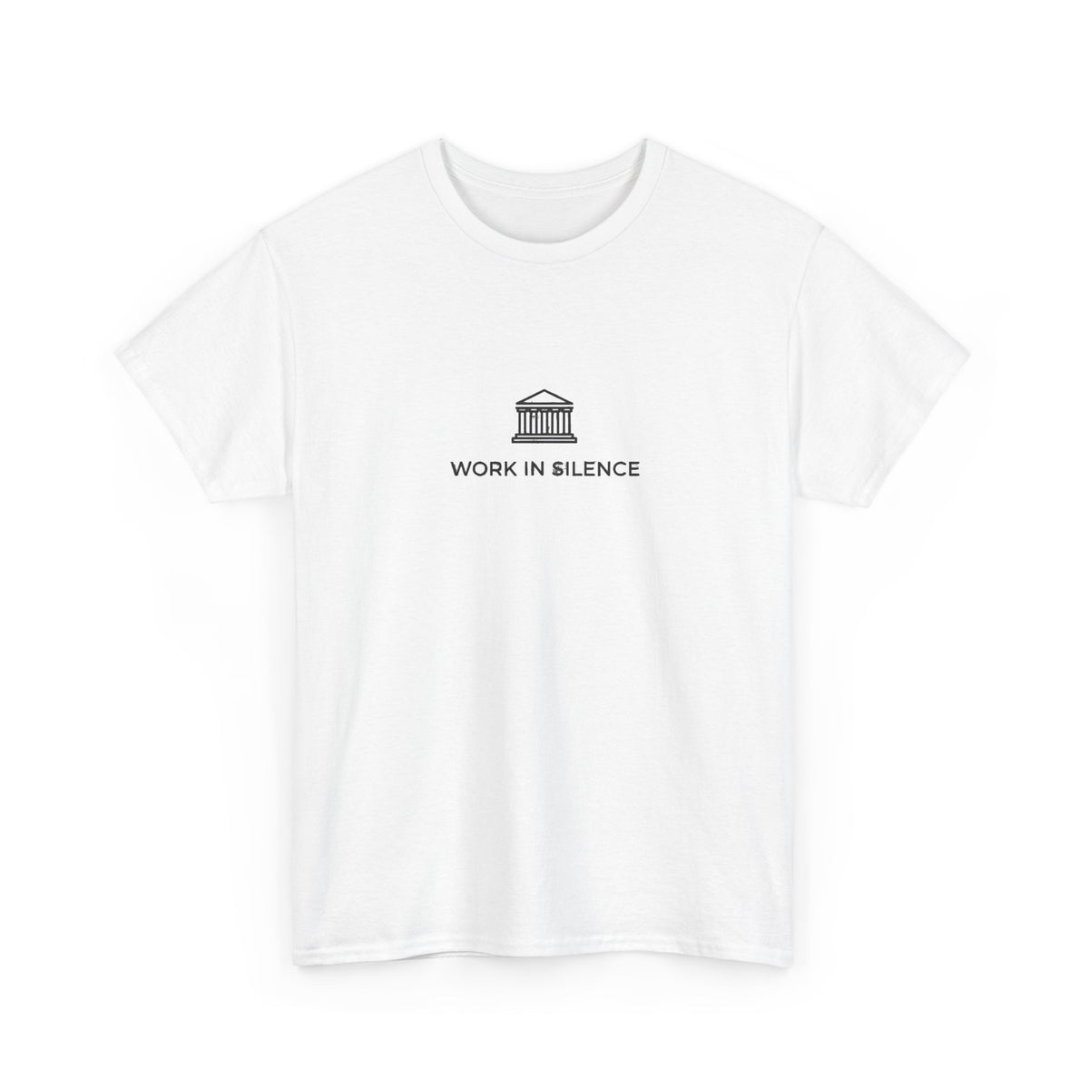Work In Silence T-Shirt