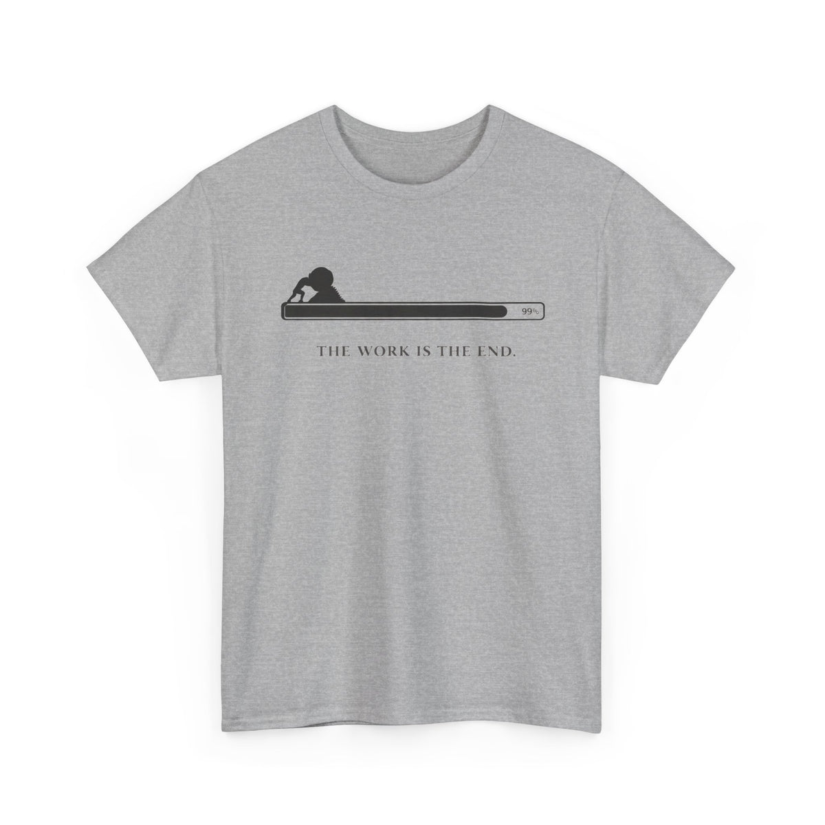 The Work Is The End T-Shirt