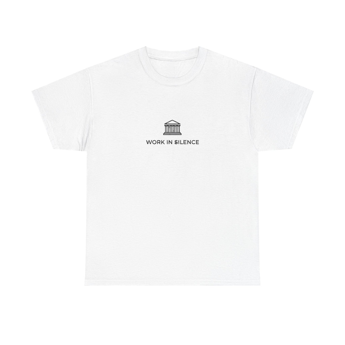 Work In Silence T-Shirt