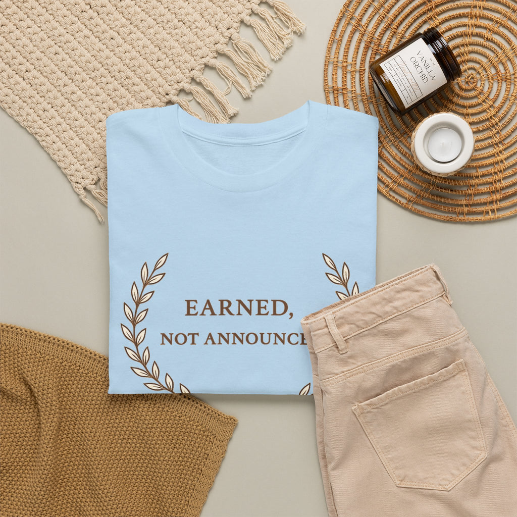 Earned Not Announced T-Shirt