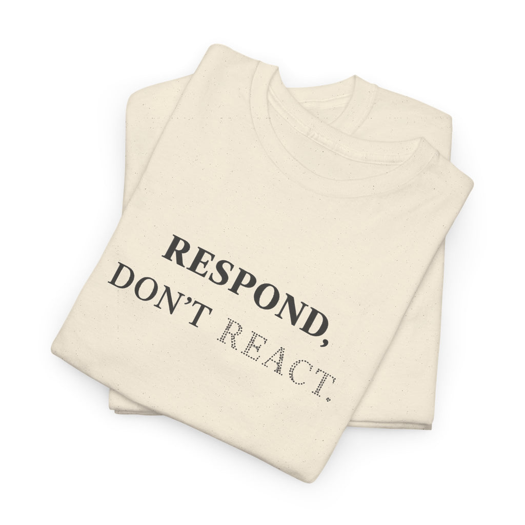 Respond T-Shirt