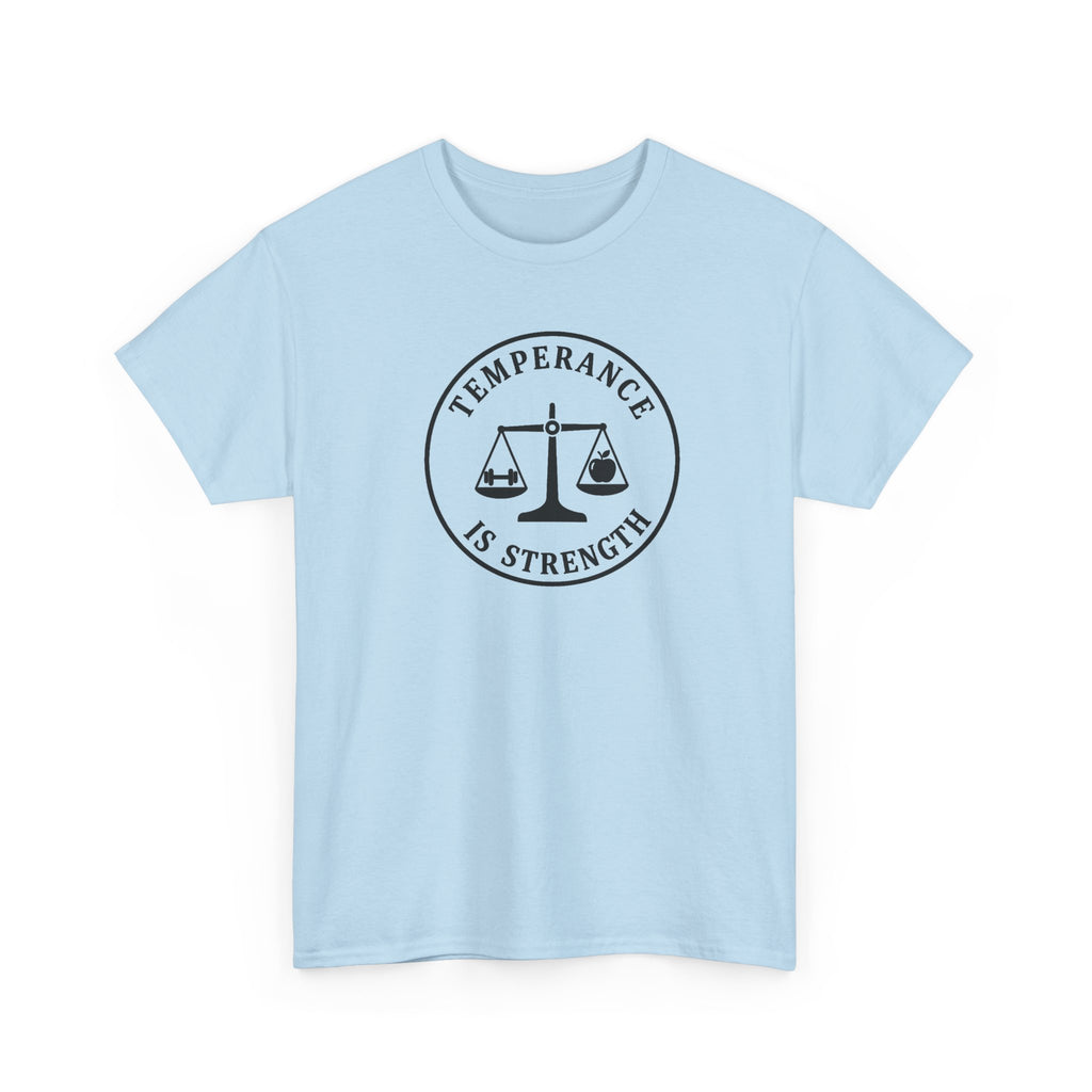 temperance Is Strenth  T-Shirt