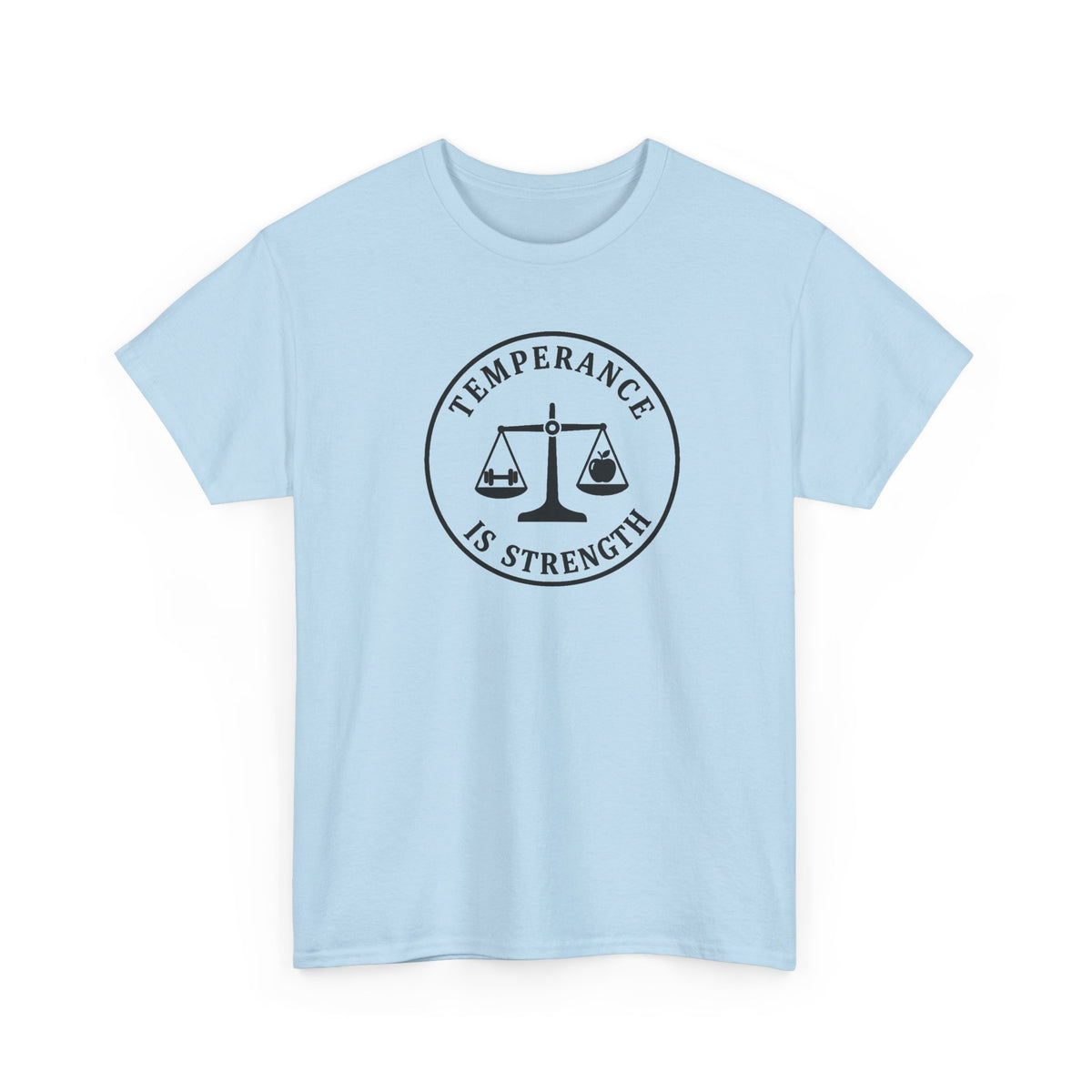 temperance Is Strenth  T-Shirt