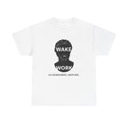Wake Work T-Shirt