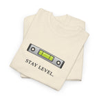 Stay Level T-Shirt