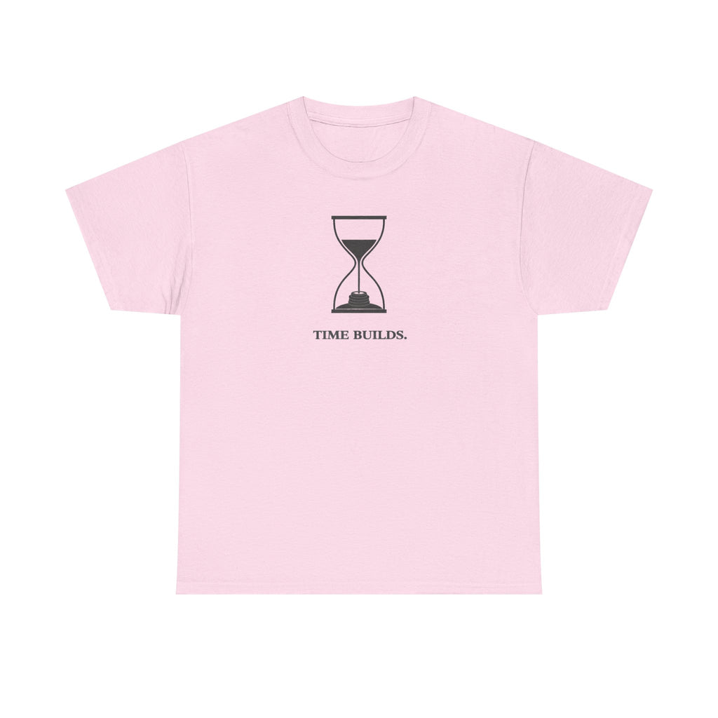 Time Builds T-Shirt