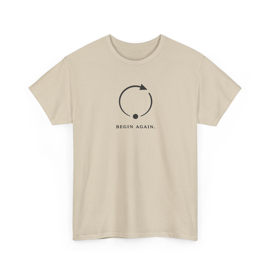 Begin Again T-Shirt