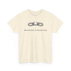 Discipline Is Practiced T-Shirt