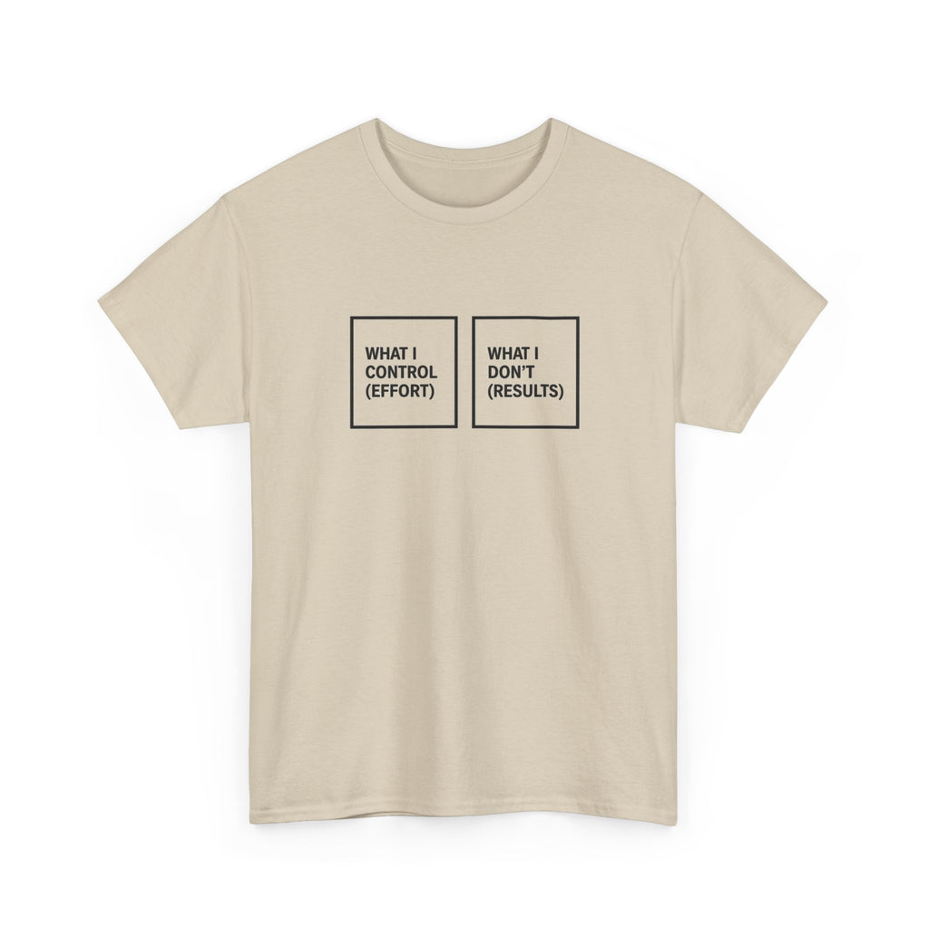 What I Control T-Shirt