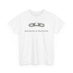 Discipline Is Practiced T-Shirt