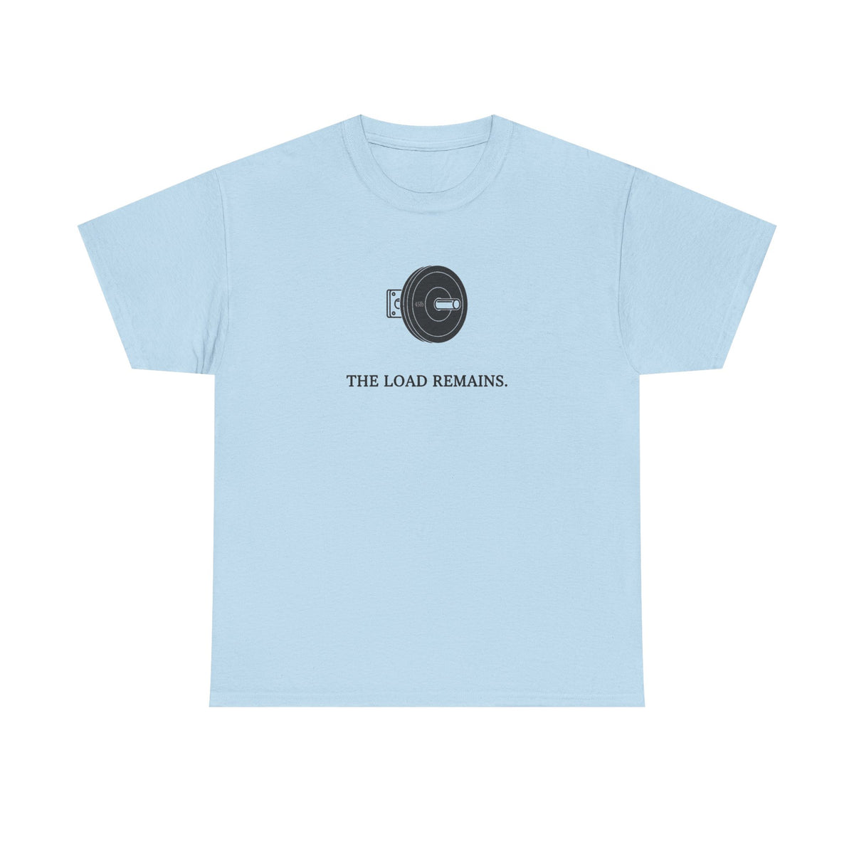 The Load Remains T-Shirt