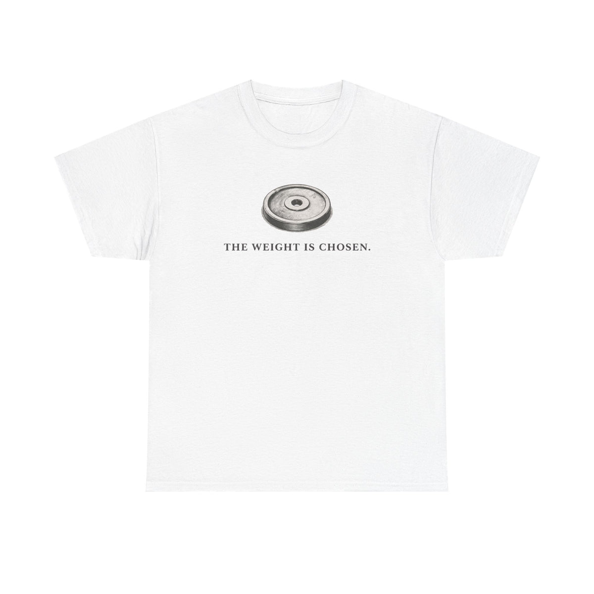The Weight Is chosen T-Shirt