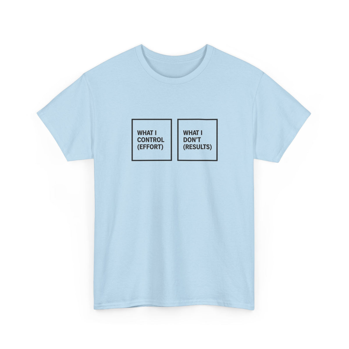 What I Control T-Shirt
