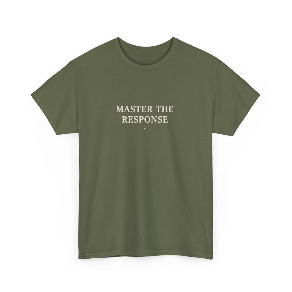 Master The Response T-Shirt