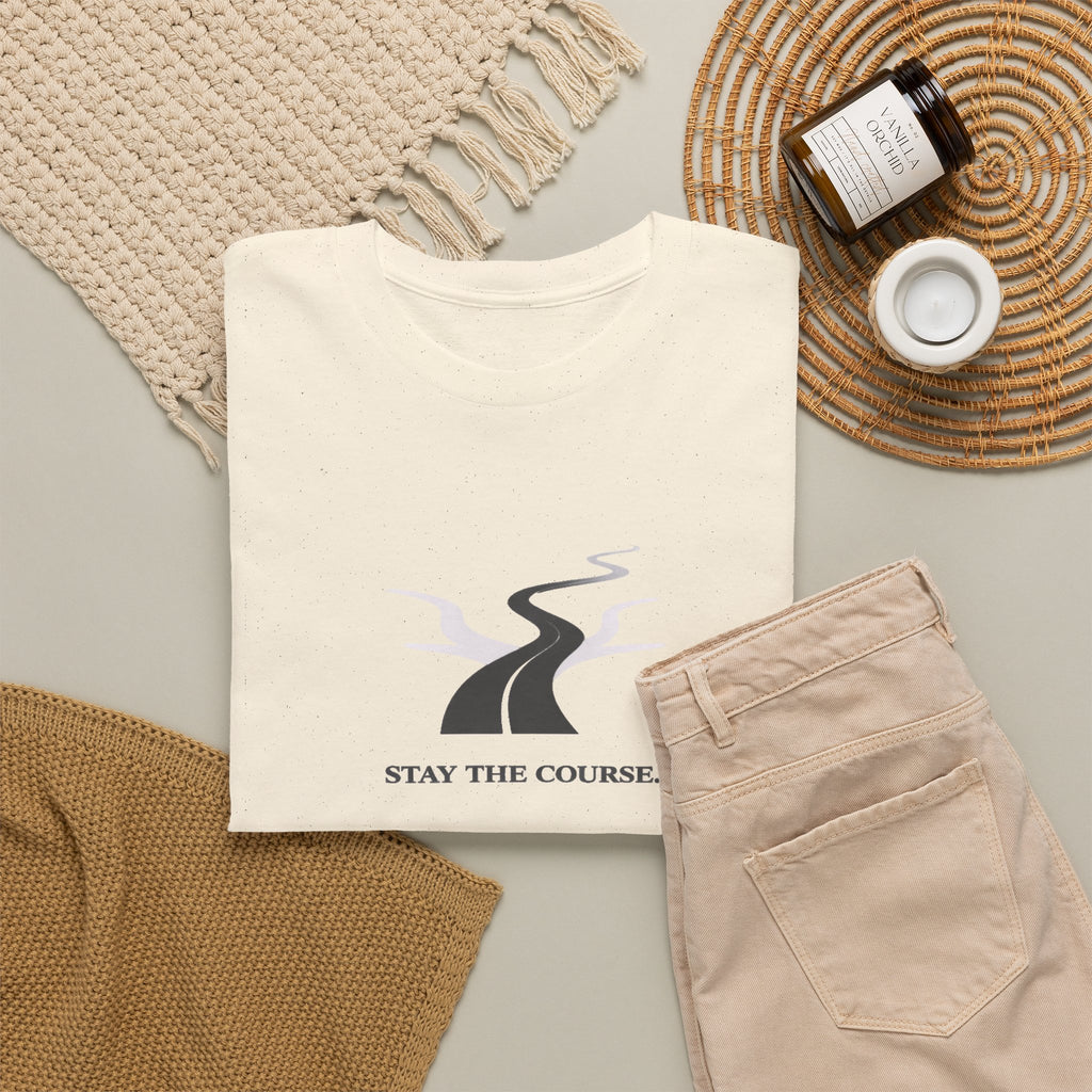 Stay The Course T-Shirt