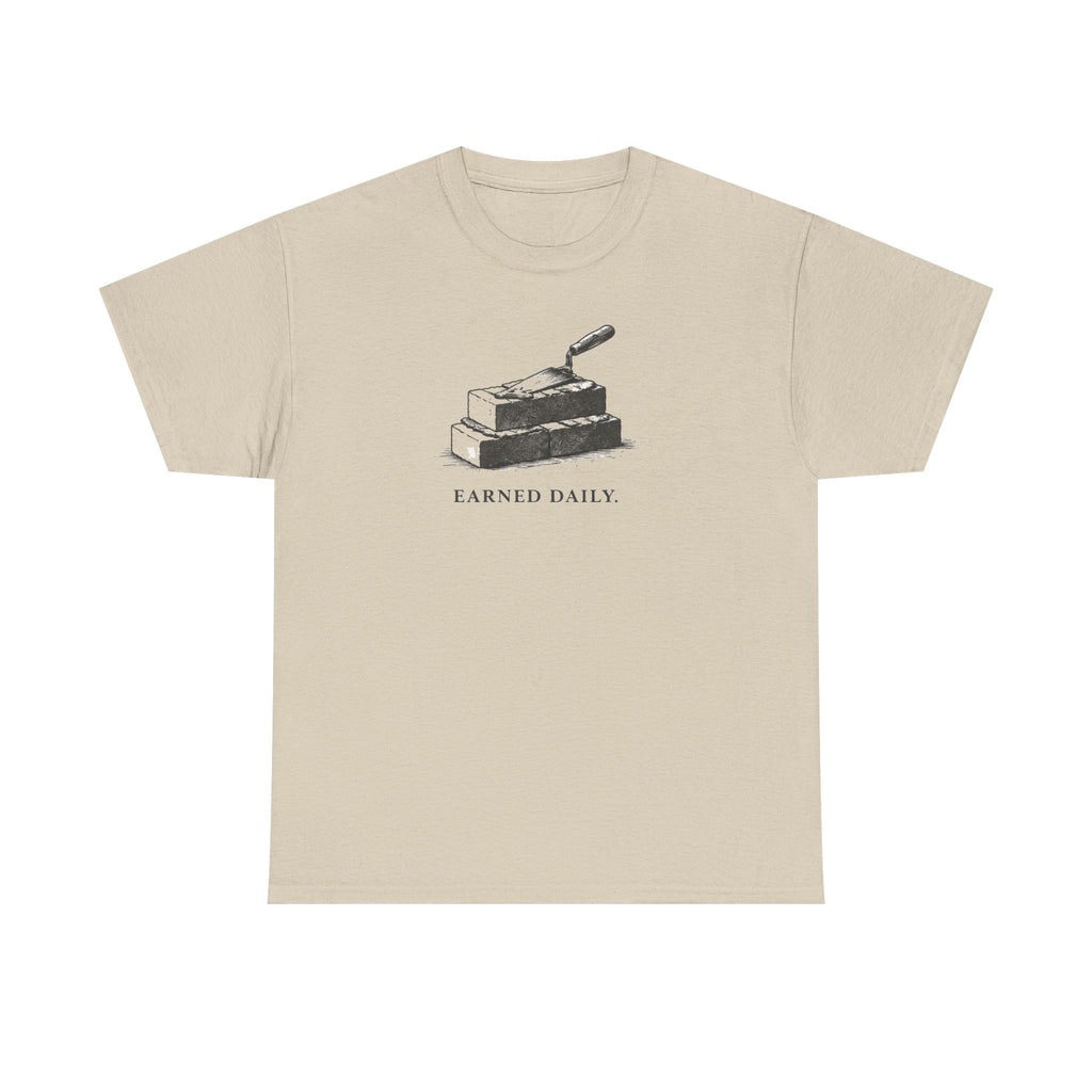Earned Daily T-Shirt