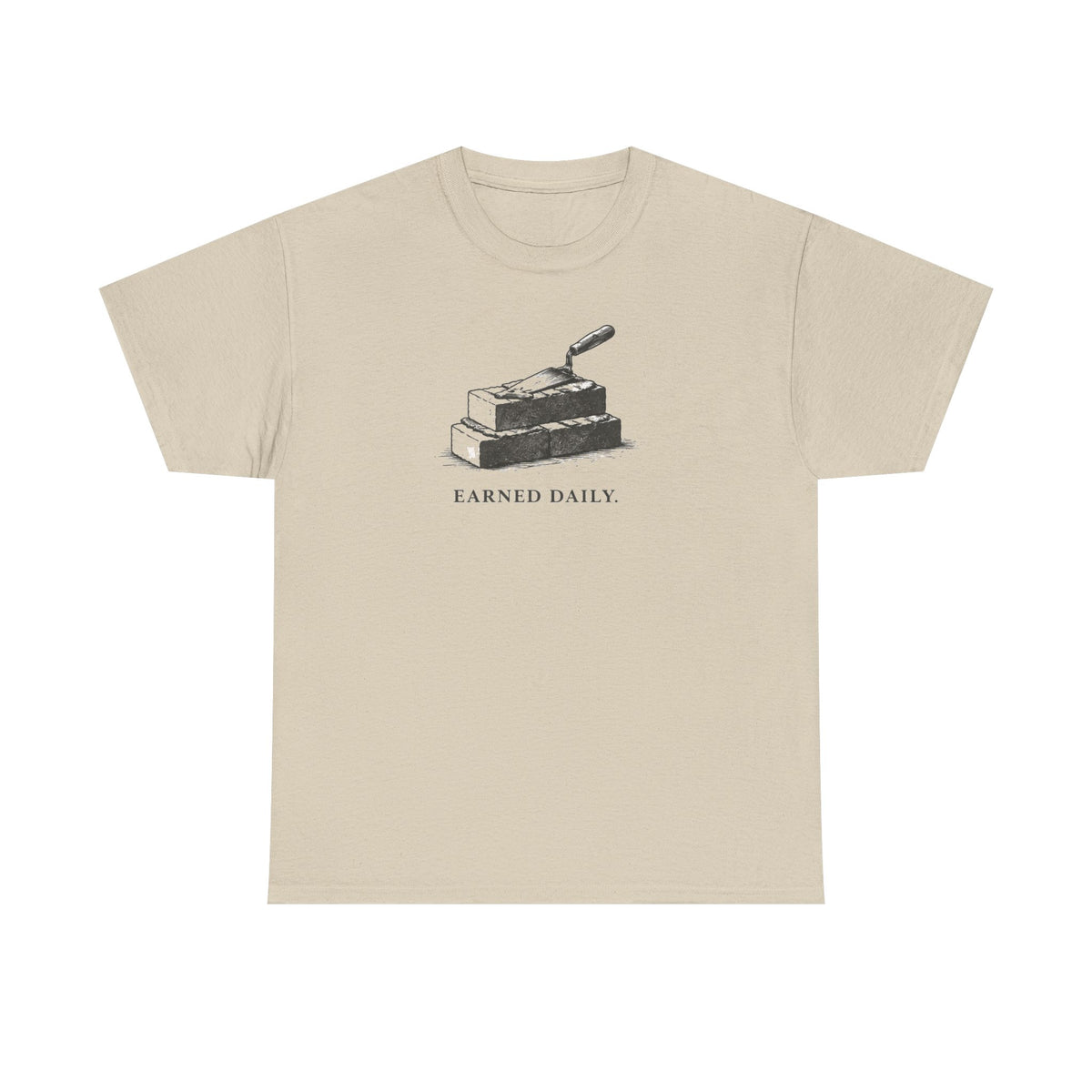 Earned Daily T-Shirt