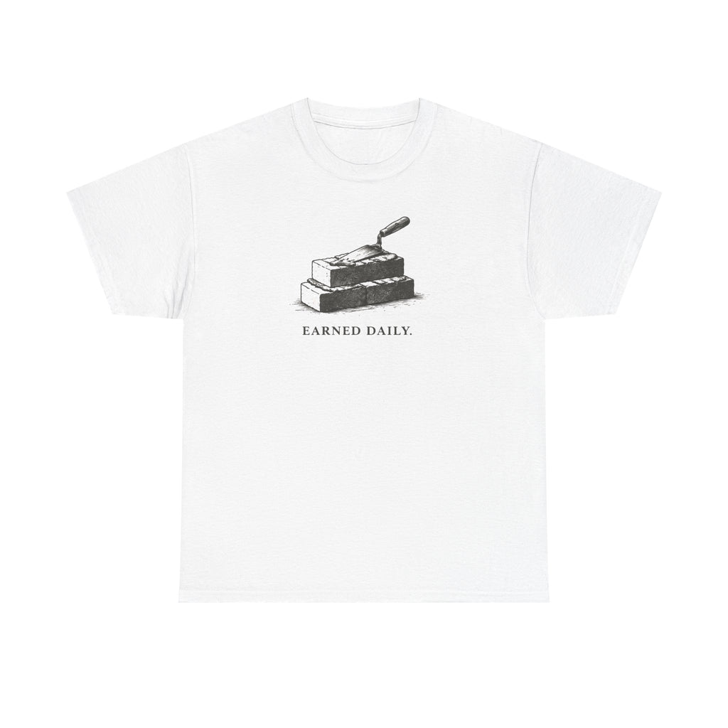Earned Daily T-Shirt