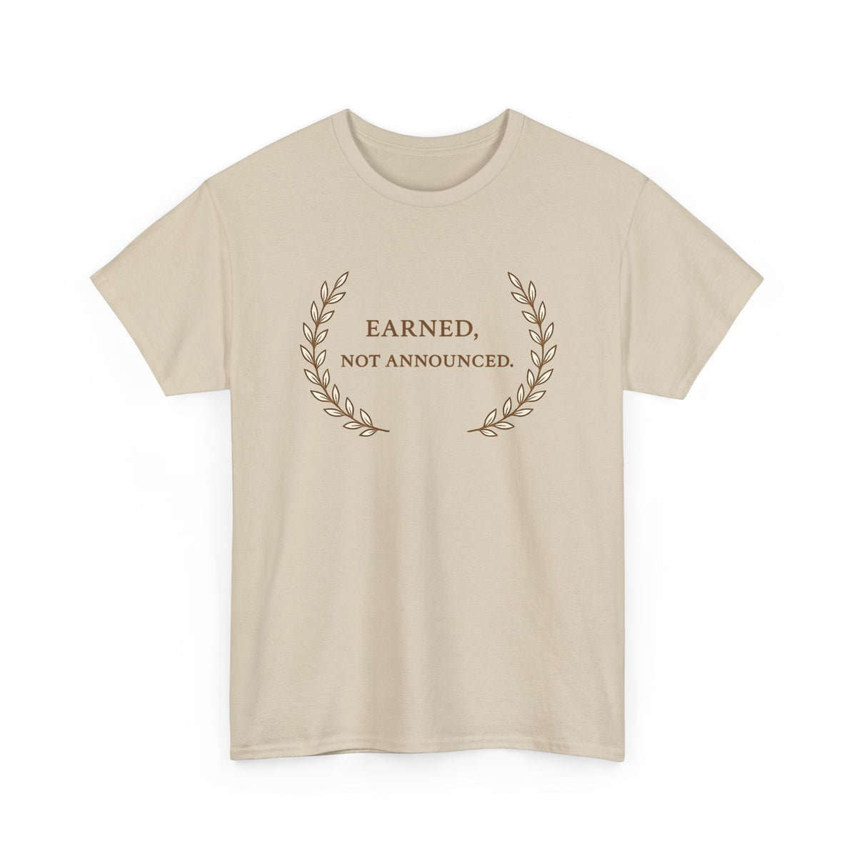 Earned Not Announced T-Shirt