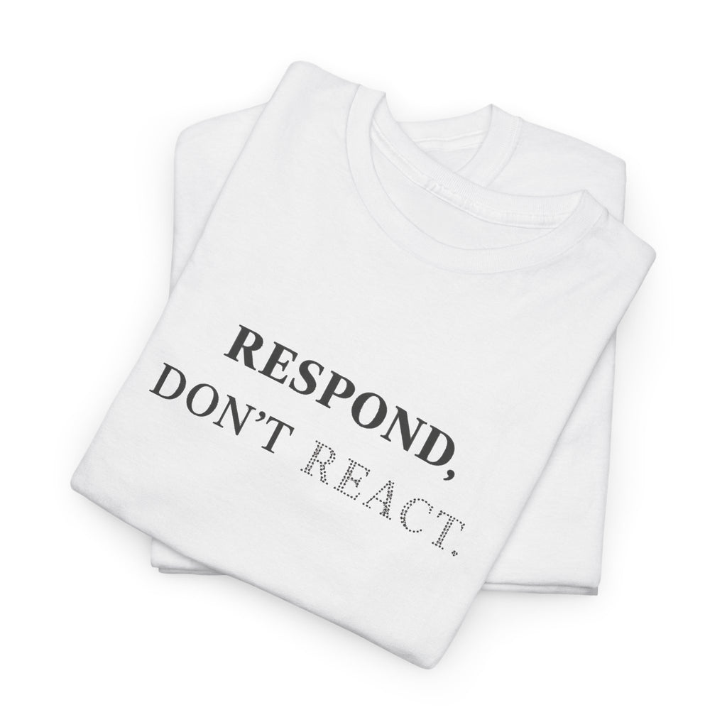 Respond T-Shirt
