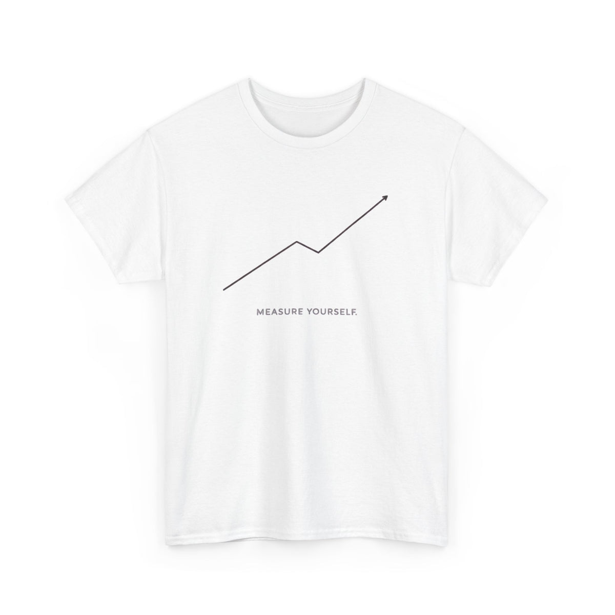 Measure Yourself T-Shirt