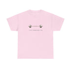 I Lift Therefore T-Shirt