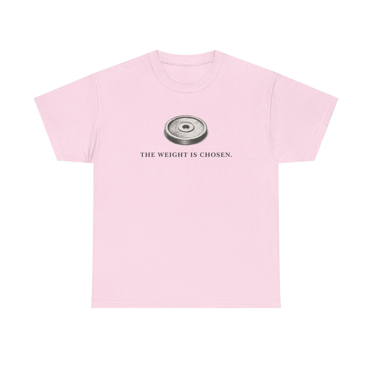 The Weight Is chosen T-Shirt