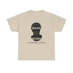 Wake Work T-Shirt