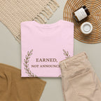 Earned Not Announced T-Shirt