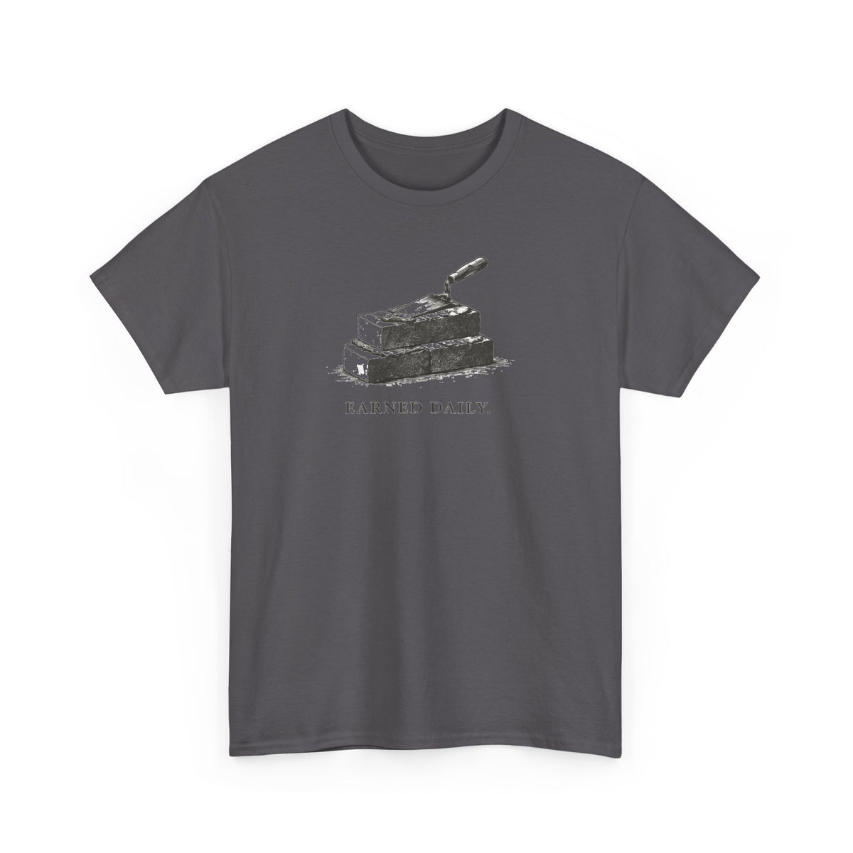 Earned Daily T-Shirt