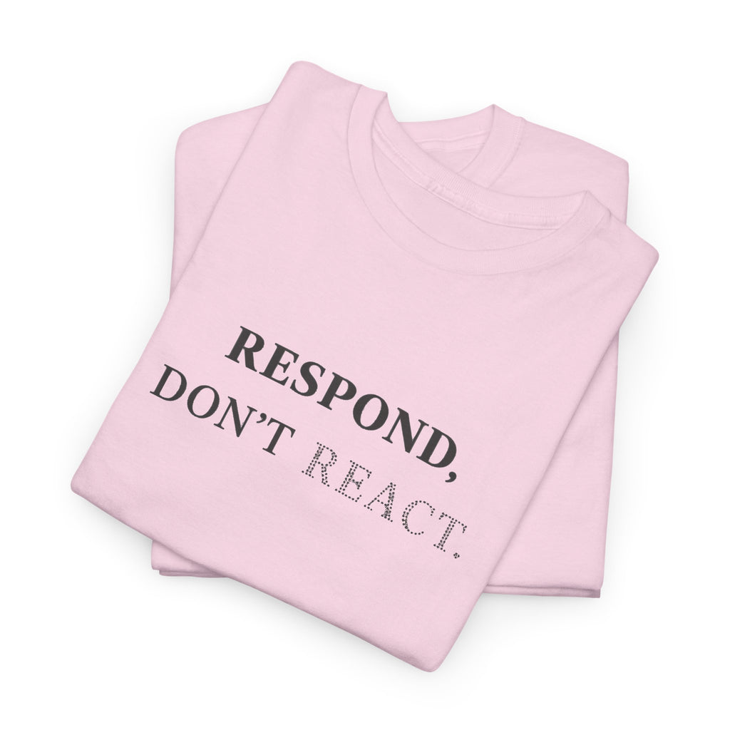 Respond T-Shirt