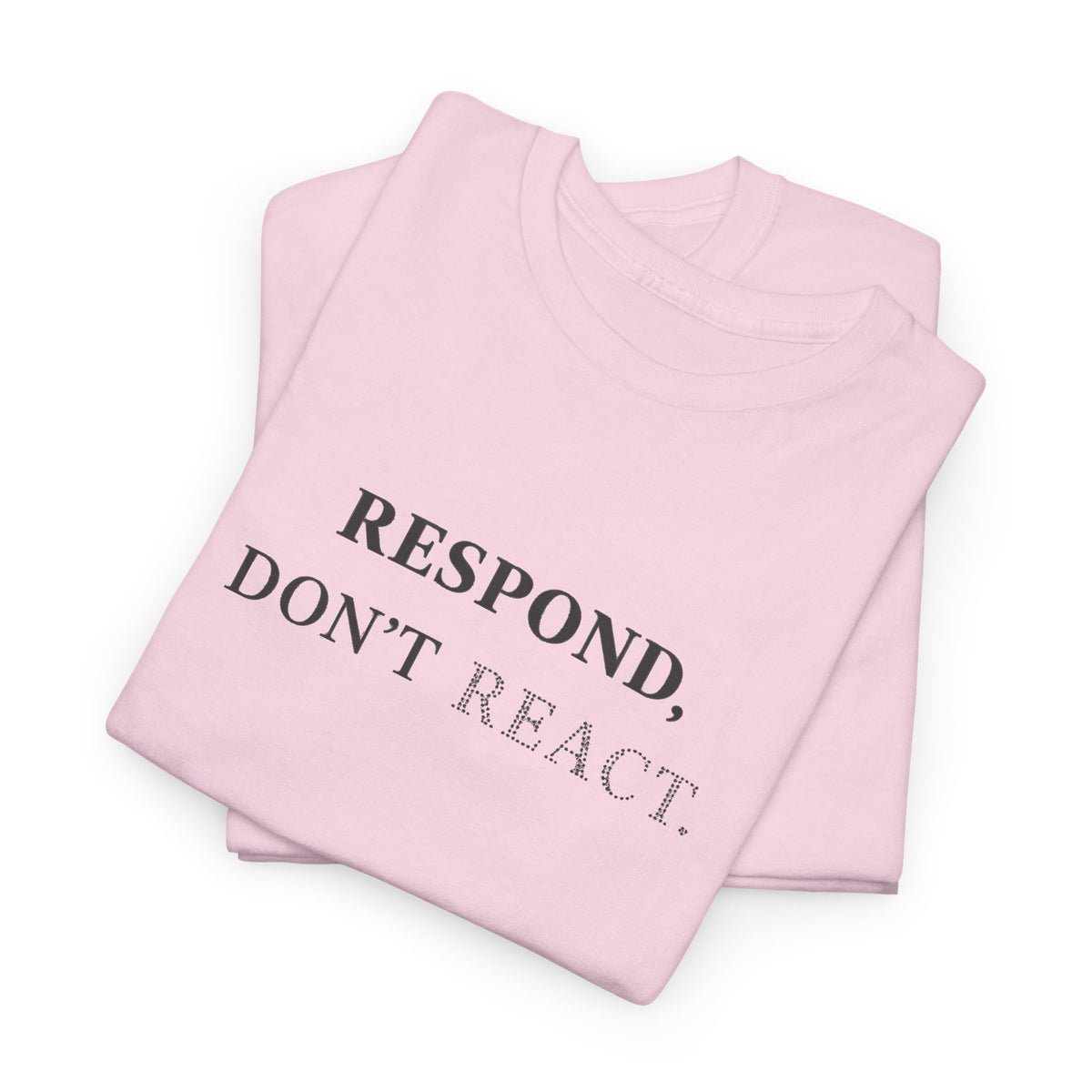 Respond T-Shirt