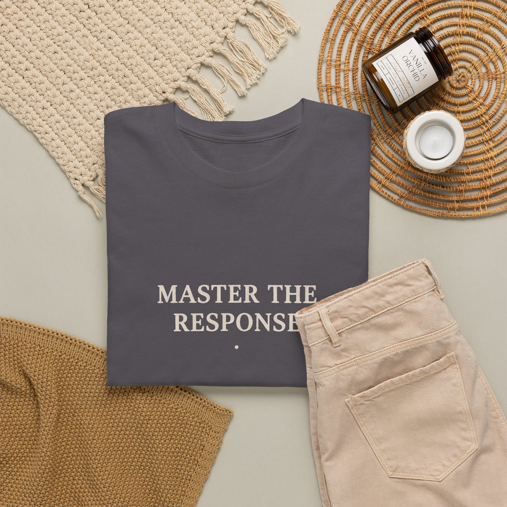 Master The Response T-Shirt