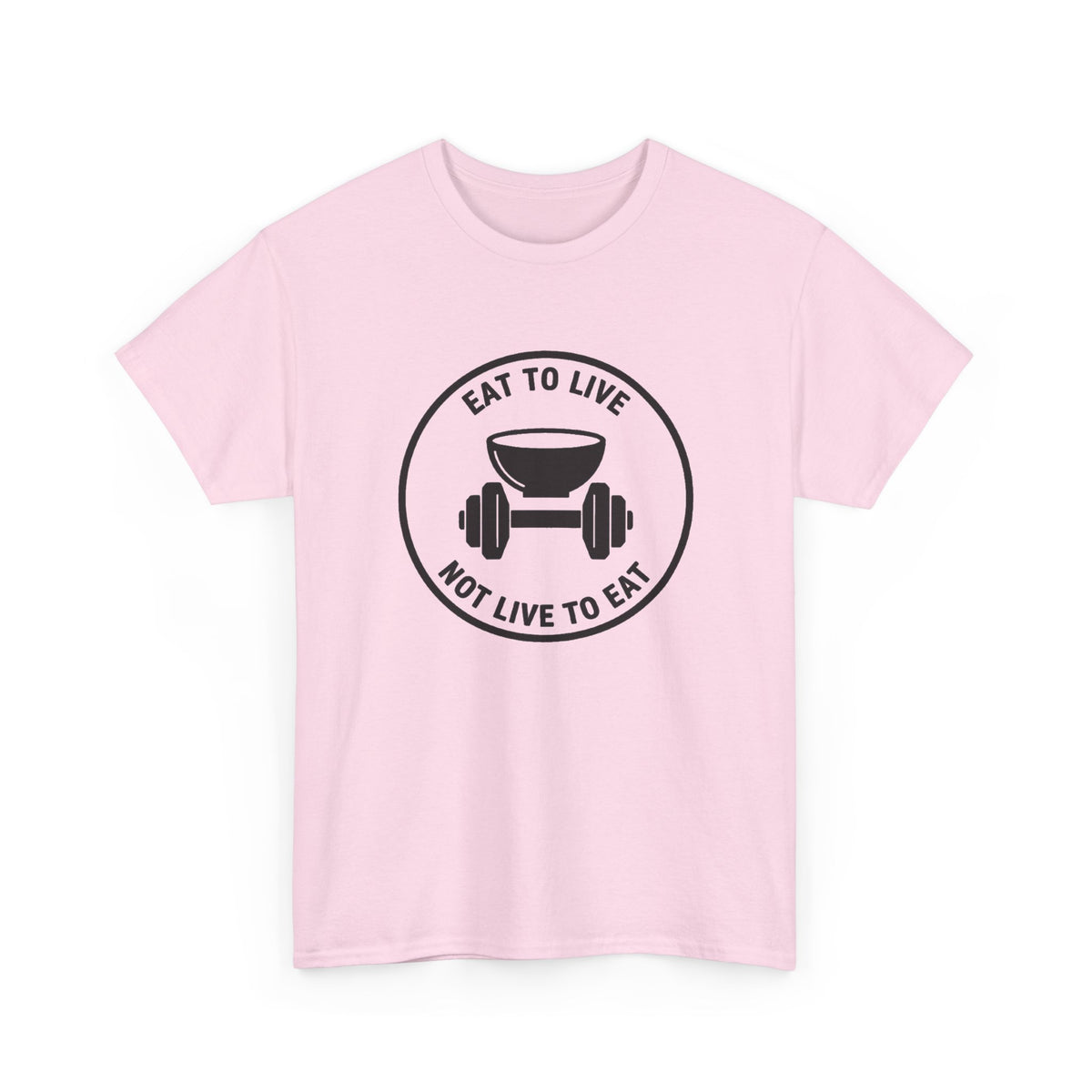 Eat to Live T-Shirt