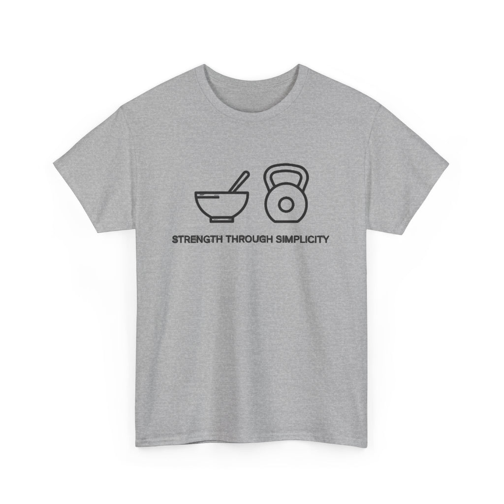 Strength Through Simplicity T-Shirt