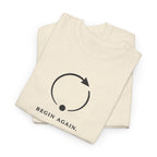 Begin Again T-Shirt