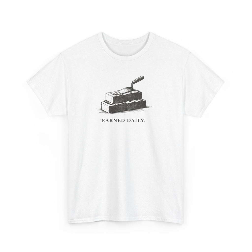 Earned Daily T-Shirt