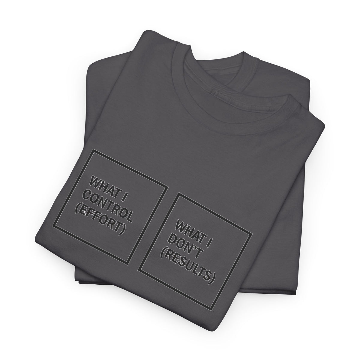What I Control T-Shirt