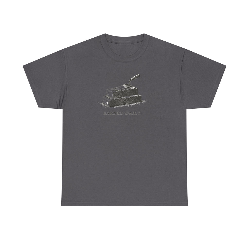 Earned Daily T-Shirt