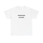 Effort T-Shirt