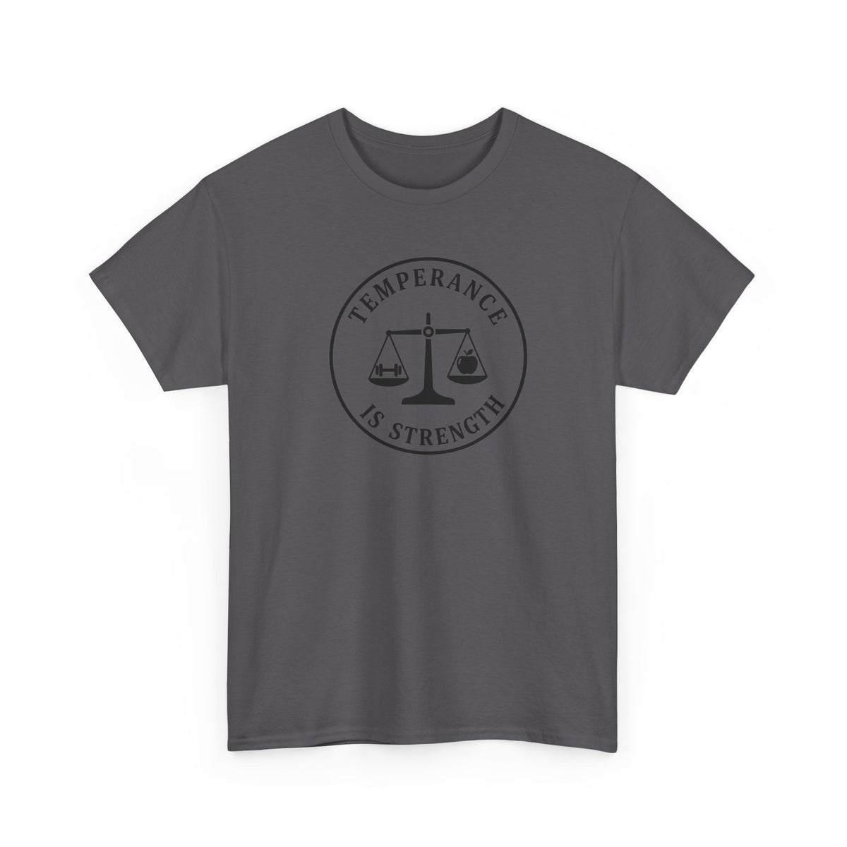 temperance Is Strenth  T-Shirt