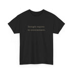 Strength requires No Announcement T-Shirt