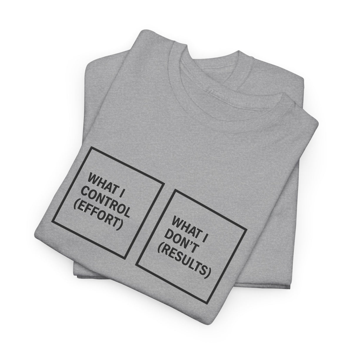 What I Control T-Shirt