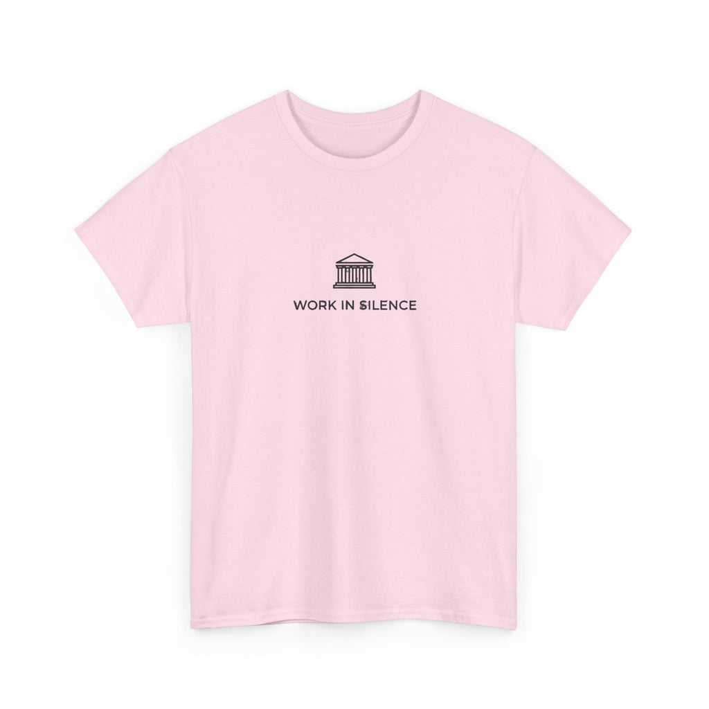 Work In Silence T-Shirt