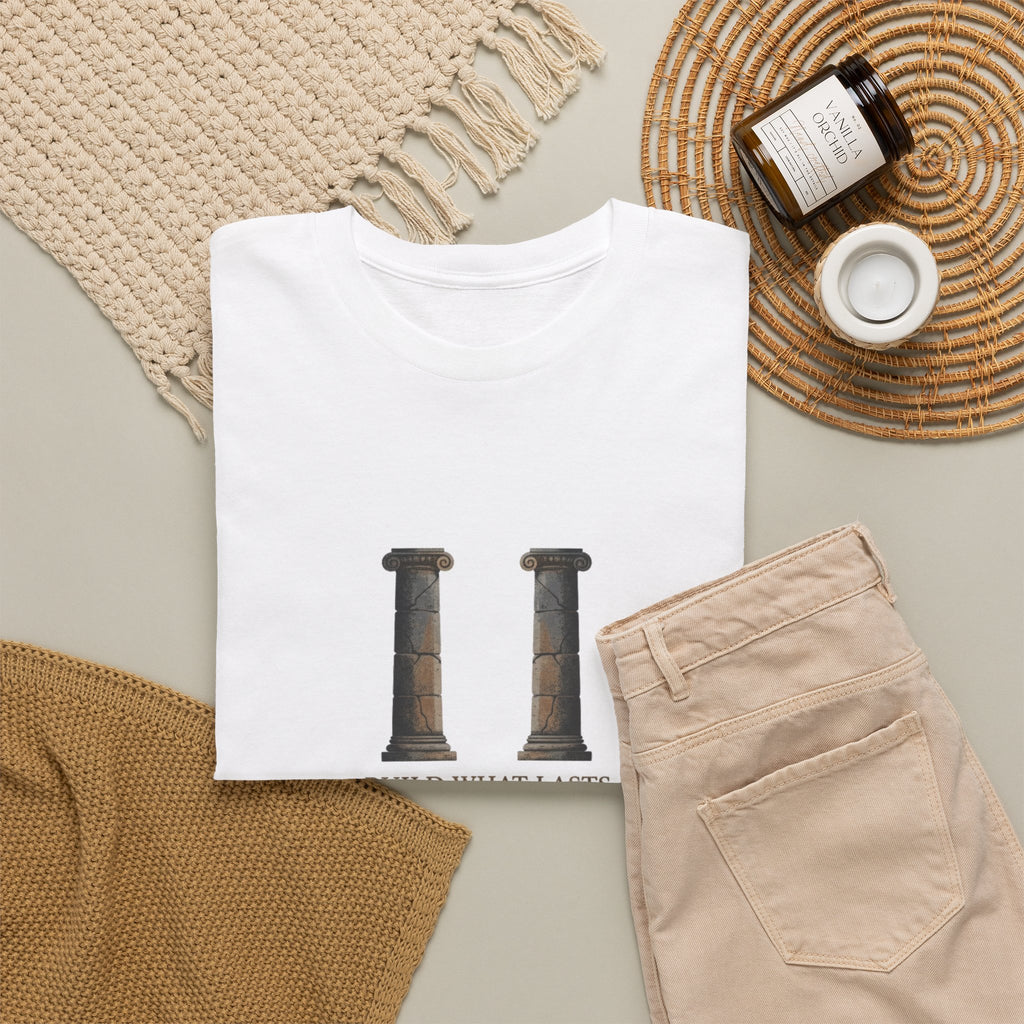 Build What Last T-Shirt